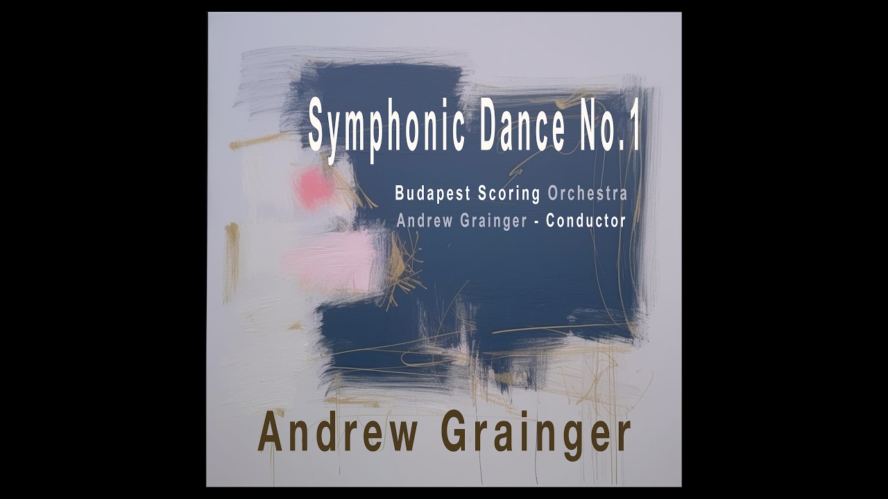 Symphonic Dance No.1 - Andrew Grainger